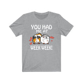 You Had Me At Week Week Guinea Pig Funny Shirt, Guinea Pig Owner Shirt, Guinea Pig Lover Gift, Guinea Pig Tee, Animal T-Shirt Image 1
