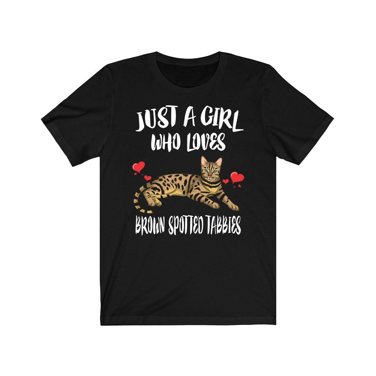 Just A Girl Who Loves Spotted Tabbies Cats Shirt, Cat Lover Shirt, Tabby Cat Lover Gift, Cat Tee, Animal Adult Toddler Kids T-Shirt Image 1