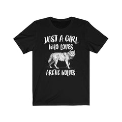 Just a girl who loves arctic wolves white polar wild canine tee