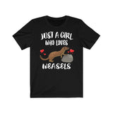 Just A Girl Who Loves Weasels Shirt, Weasel Lover Shirt, Weasel Lover Gift, Weasel Tee, Animal Adult Toddler Kids T-Shirt Image 1