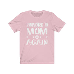 Promoted To Mom Mommy Shirt - promoted to mom print design