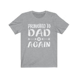 Promoted To Dad New Father Shirt, New Dad Shirt, New Dad Announcement Gift T-Shirt Image 2