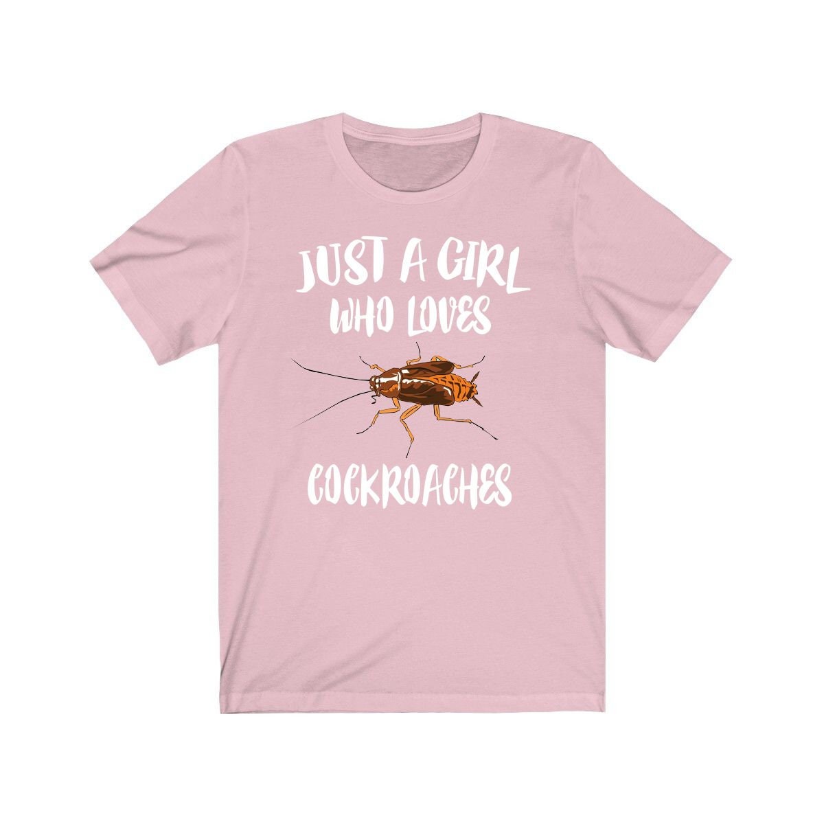 Just A Girl Who Loves Cockroaches Shirt - cockroach print design