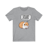 Everything is Guinea Be Alright Cute Guinea Pig Shirt, Guinea Pig Owner Shirt, Guinea Pig Lover Gift, Guinea Pig Tee, Animal Shirt Image 4