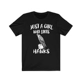 Just A Girl Who Loves Hawks Birds Shirt, Hawk Lover Shirt, Hawk Lover Gift, Birding Shirt, Hawk Tee, Animal Adult Kids T-Shirt Image 1