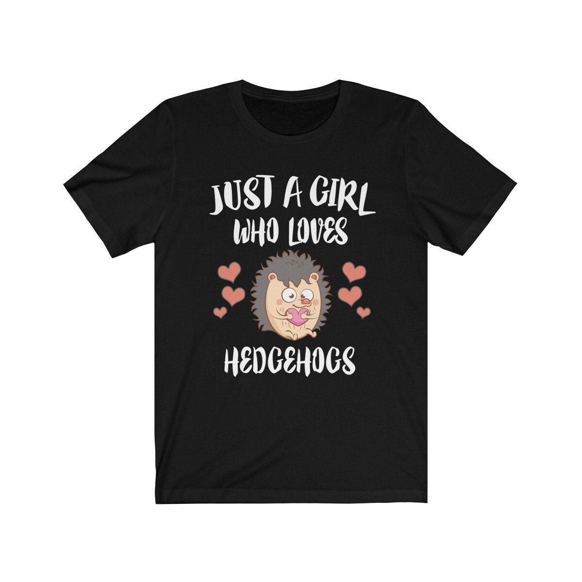 Just A Girl Who Loves Hedgehogs Shirt, Hedgehog Lover Shirt, Hedgehog Lover Gift, Hedgehog Shirt, Hedgehog Tee, Animal Adult Kids T-Shirt Image 1