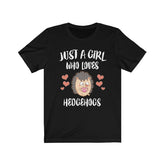 Just A Girl Who Loves Hedgehogs Shirt, Hedgehog Lover Shirt, Hedgehog Lover Gift, Hedgehog Shirt, Hedgehog Tee, Animal Adult Kids T-Shirt Image 1