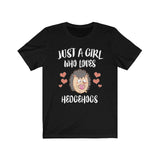 Just A Girl Who Loves Hedgehogs Shirt, Hedgehog Lover Shirt, Hedgehog Lover Gift, Hedgehog Shirt, Hedgehog Tee, Animal Adult Kids T-Shirt Image 1