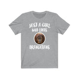 Just A Girl Who Loves Orangutans Shirt, Orangutan Lover Shirt, Orangutan Lover Gift, Orangutan Shirt, Orangutan Tee, Animal Adult Kids Image 2