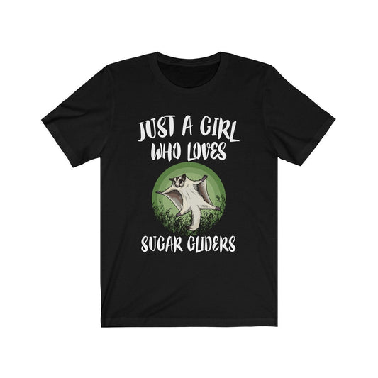 Just a girl who loves sugar gliders exotic marsupial pet tee