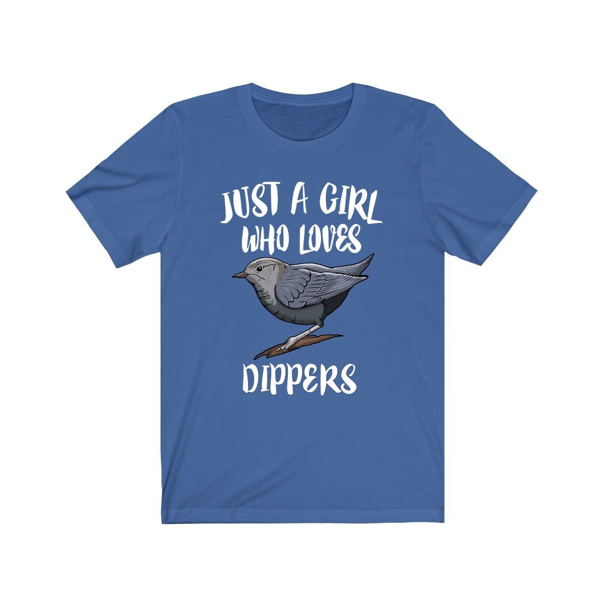 Just a girl who loves dippers aquatic songbird bird watching tee