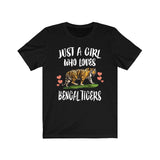 Just A Girl Who Loves Bengal Tigers Shirt, Bengal Tiger Gift, Tiger Lover Shirt, Animals Adult Toddler Infant Kids Gift T-Shirt Image 1