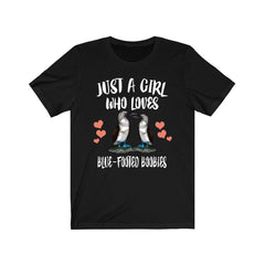 Just a girl who loves blue footed boobies Galapagos seabird tee
