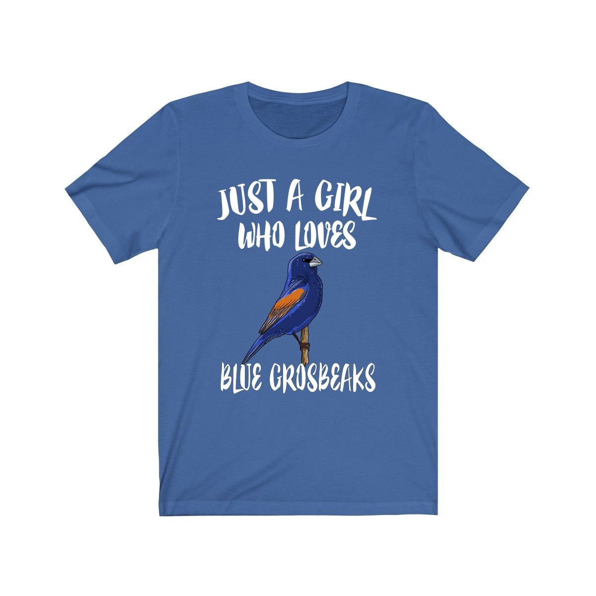 Just a girl who loves blue grosbeaks summer songbird finch tee
