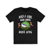 Just A Girl Who Loves Blue Jays Shirt, Birds Birding Shirt, Blue Jay lover Gift, Animals Adult Toddler Infant Kids Gift T-Shirt Image 1