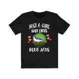 Just A Girl Who Loves Blue Jays Shirt, Birds Birding Shirt, Blue Jay lover Gift, Animals Adult Toddler Infant Kids Gift T-Shirt Image 1