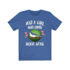 Just A Girl Who Loves Blue Jays Birds Shirt - Blue Jay print design