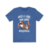 Just A Girl Who Loves Bulldogs Shirt, Bulldog Lover Gift, Dog Shirt Adult Toddler Infant Kids Gift T-Shirt Image 4
