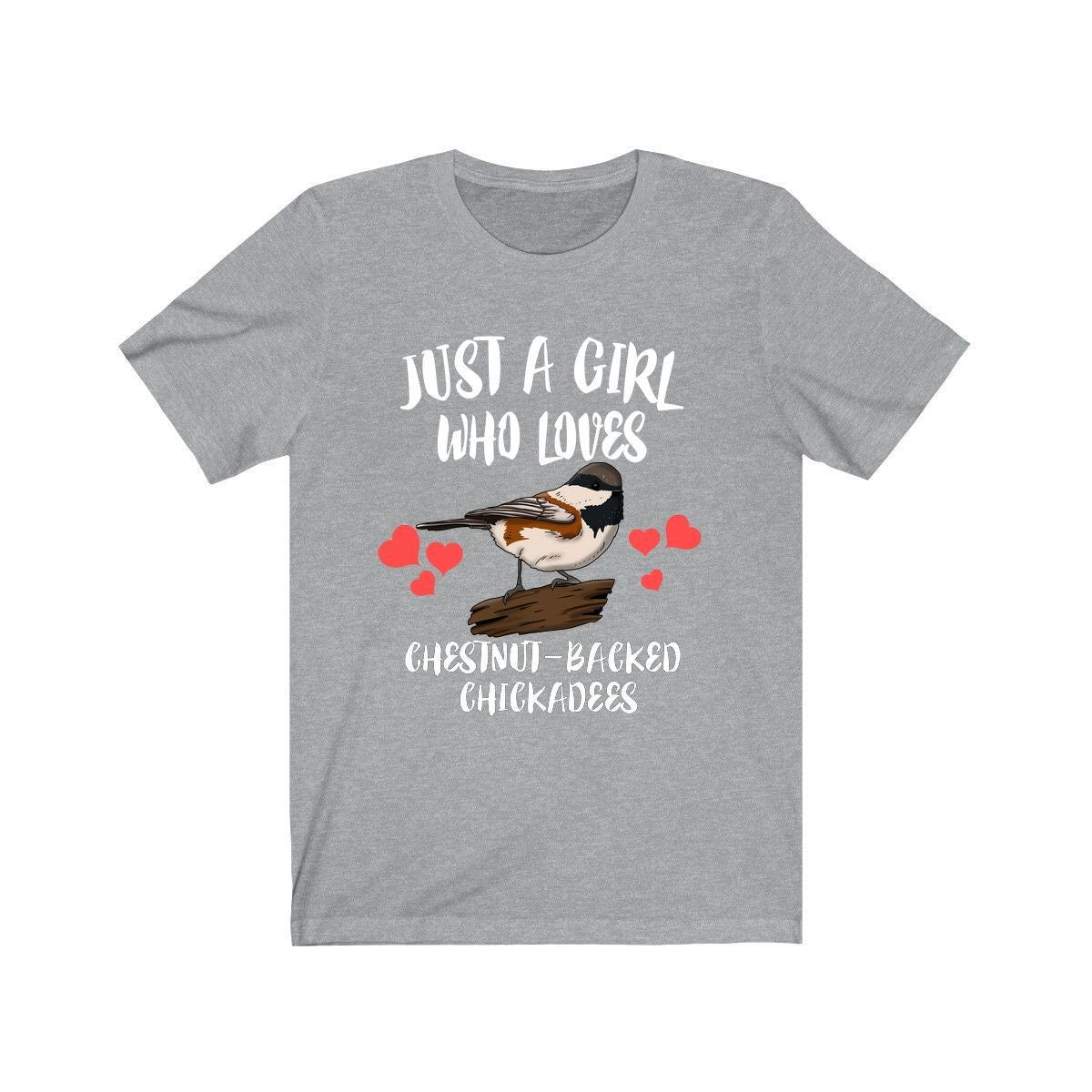 Just A Girl Who Loves Chestnut-backed Chickadees Birds Birding Animal Adult Toddler Infant Kids Gift T-Shirt Image 1