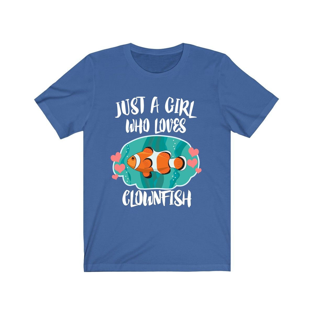 Just a girl who loves clownfish coral reef anemone fish tee