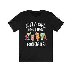 Just A Girl Who Loves Cocktails Shirt - cocktail print design