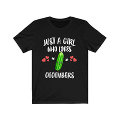Just a girl who loves cucumbers refreshing vegan vegetable lover tee