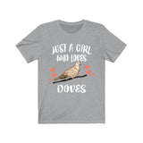 Just A Girl Who Loves Doves Birds Shirt, Birding Shirt, Dove Shirt, Bird Shirt, Animals Adult Toddler Infant Kids Gift T-Shirt Image 3
