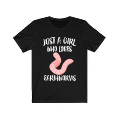 Just a girl who loves earthworms garden soil helper tee
