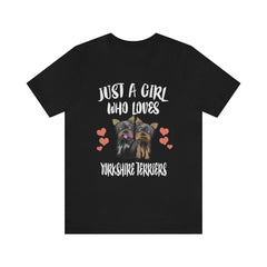 Just A Girl Who Loves Yorkshire Terriers Dogs Shirt - Yorkshire terrier print design