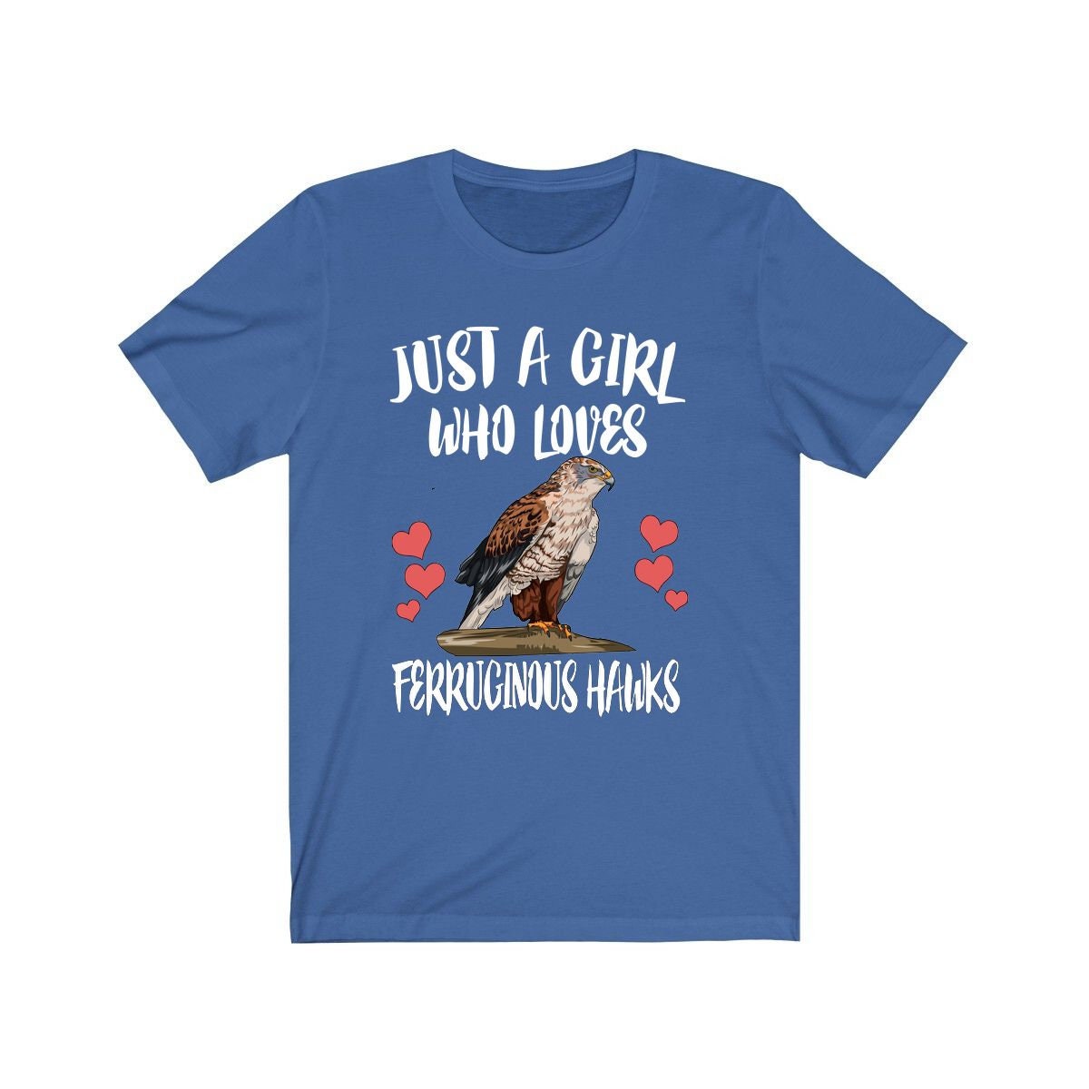 Just a girl who loves ferruginous hawks prairie raptor lover tee