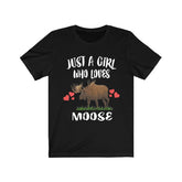 Just A Girl Who Loves Moose Shirt, Moose Lover Shirt, Moose Gift, Animal Lover Adult Toddler Infant Kids Gift T-Shirt Image 1