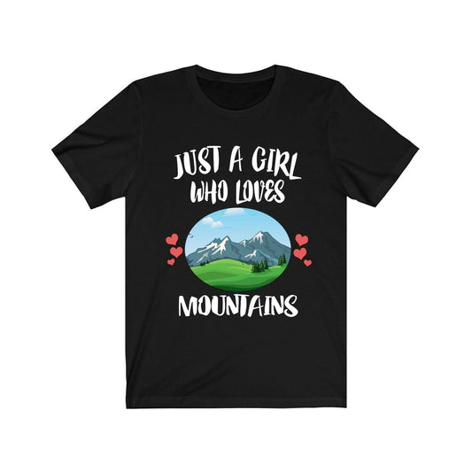 Just A Girl Who Loves Mountains Shirt - mountain print design