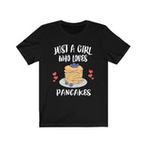 Just A Girl Who Loves Pancakes Food Lover Adult Toddler Infant Kids Gift T-Shirt Image 1