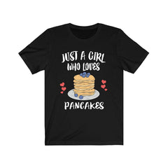 Just a girl who loves pancakes breakfast brunch foodie lover tee