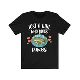 Just A Girl Who Loves Pikes Shirt, Fish Fishing Shirt, Pike Lover Gift, Animal Lover Adult Toddler Infant Kids Gift T-Shirt Image 1
