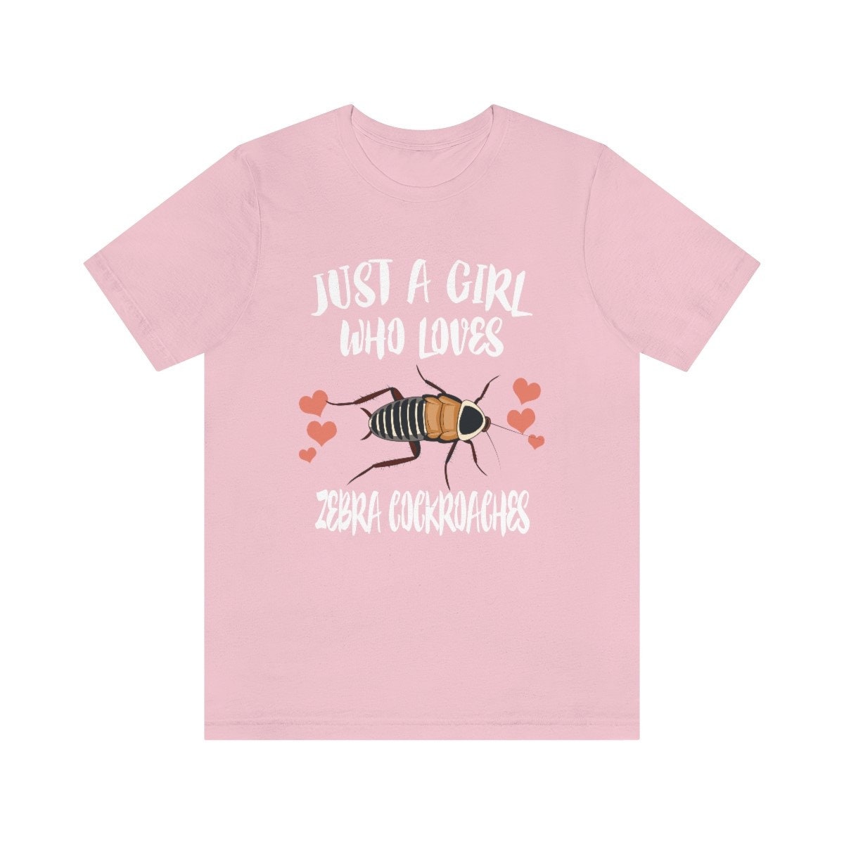 Just a girl who loves zebra cockroaches exotic striped invertebrate tee