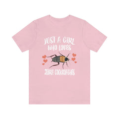 Just a girl who loves zebra cockroaches exotic striped invertebrate tee