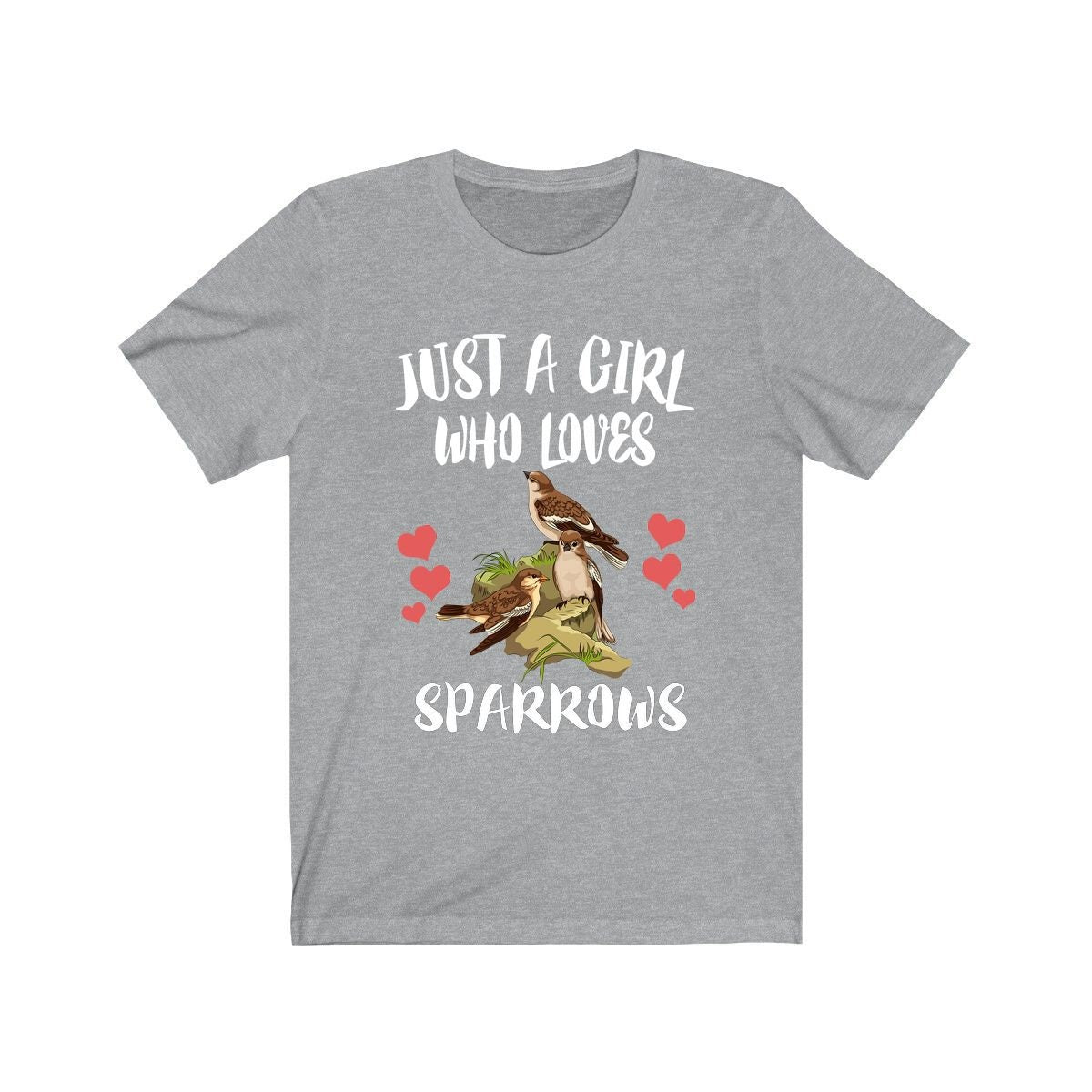 Just A Girl Who Loves Sparrows Birds Birding Animal Lover Adult Toddler Infant Kids Gift T-Shirt Image 1