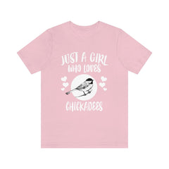 Just A Girl Who Loves Chickadees Birds Shirt - chickadee print design