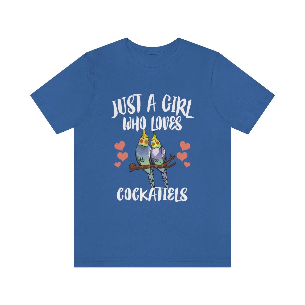 Just a girl who loves cockatiels Australian crested pet parrot tee