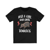 Just A Girl Who Loves Tenrecs Shirt, Tenrec Lover Gift, Animal Lover Adult Toddler Infant Kids Gift T-Shirt Image 1