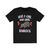 Just A Girl Who Loves Tenrecs Shirt, Tenrec Lover Gift, Animal Lover Adult Toddler Infant Kids Gift T-Shirt Image 1