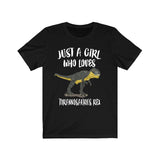 Just A Girl Who Loves Tyrannosaurus Rex Shirt, T-Rex Dinosaur Shirt, Dinosaur Lover Shirt, Animal Adult Toddler Infant Kids Gift T-Shirt Image 1