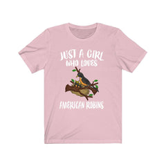 Just A Girl Who Loves American Robins Shirt - American Robin print design