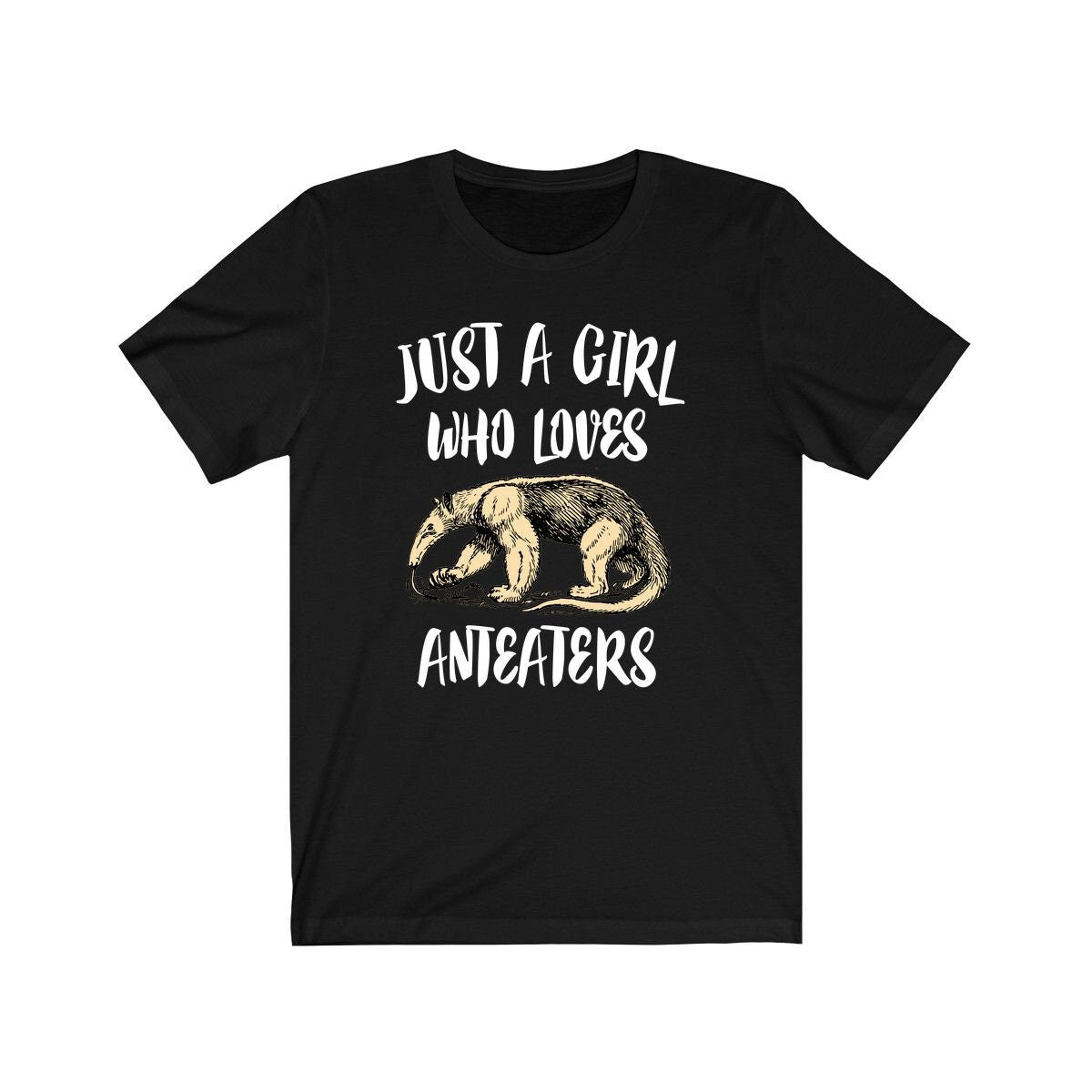 Just a girl who loves anteaters tropical jungle mammal lover tee