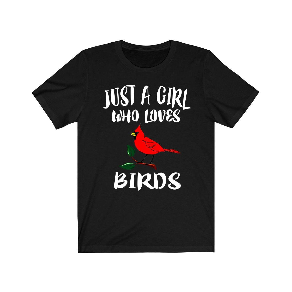 Just A Girl Who Loves Birds Shirt, Birding Shirt, Cardinal Bird T-Shirt, Animal Lover Adult Toddler Infant Kids Gift T-Shirt Image 1