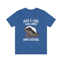 Just A Girl Who Loves Honey Badgers Shirt - honey badger print design