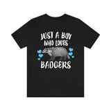 Just A Boy Who Loves Badgers Shirt, Badger Lover Shirt, Badger Shirt, Badger Lover Gift, Animal Adult Toddler Kids T-Shirt Image 1