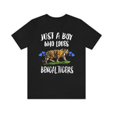 Just A Boy Who Loves Bengal Tigers Shirt, Bengal Tiger Lover Shirt, Tiger Shirt, Tiger Lover Gift, Animal Adult Toddler Kids T-Shirt Image 1