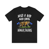 Just A Boy Who Loves Bengal Tigers Shirt, Bengal Tiger Lover Shirt, Tiger Shirt, Tiger Lover Gift, Animal Adult Toddler Kids T-Shirt Image 1